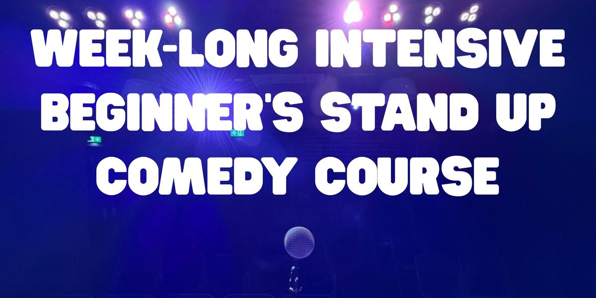 Week-long Intensive Beginner’s Stand Up Comedy Course