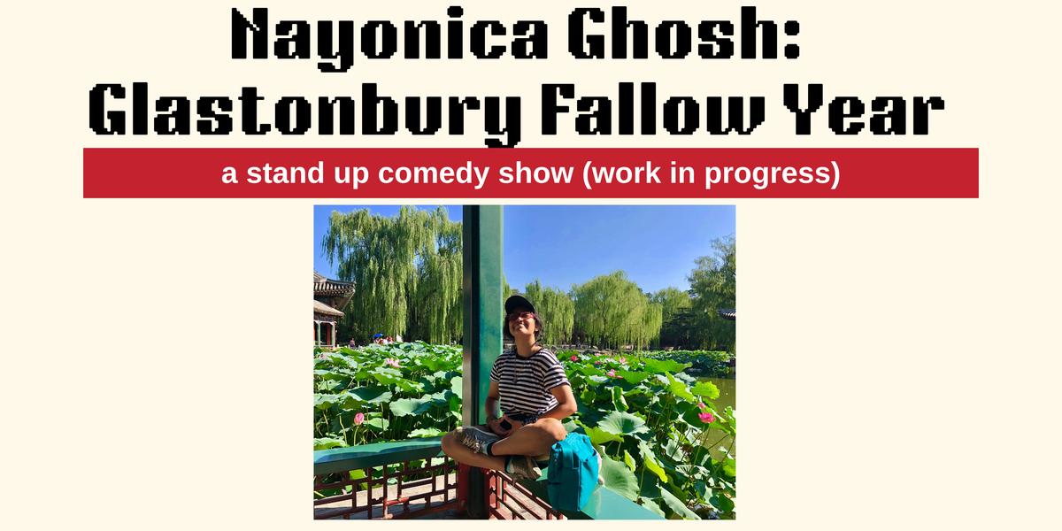 Nayonica Ghosh: Glastonbury Fallow Year